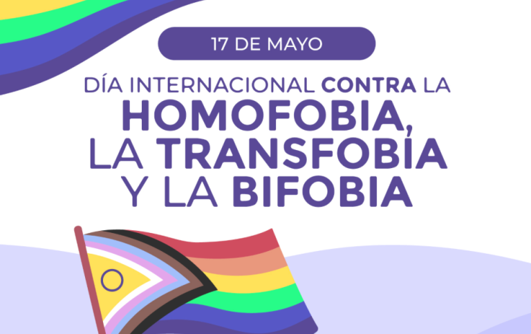 17 DE MAYO: Día Internacional contra la Homofobia, la Transfobia y la Bifobia